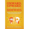 Onward, Upward. Sometimes Sideways.: Empathy-Driven School Leadership in the 4th Industrial Revolution.