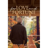 For Love and Fortune