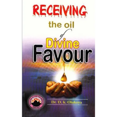 Receiving the oil of divine favor