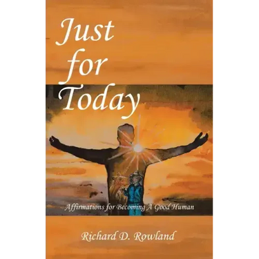 Just for Today: Affirmations for Becoming a Good Human