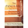 The Pandemic: How My Faith Was Challenged, But Not Changed
