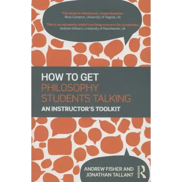How to get Philosophy Students Talking: An Instructor's Toolkit