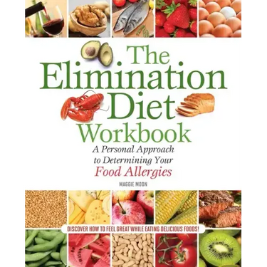 The Elimination Diet Workbook: A Personal Approach to Determining Your Food Allergies