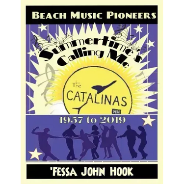 Summertime's Calling Me - The Catalinas 1957 - 2019
