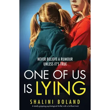 One of Us Is Lying: A totally gripping psychological thriller with a brilliant twist