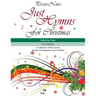Just Hymns for Christmas (Volume 1): A Collection of Ten Easy Hymns for the Early/Late Beginner Piano Student