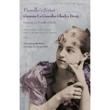 Fiorello's Sister: Gemma La Guardia Gluck's Story