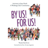 By Us! For Us!: Activism in Jane-Finch A Working Class Community