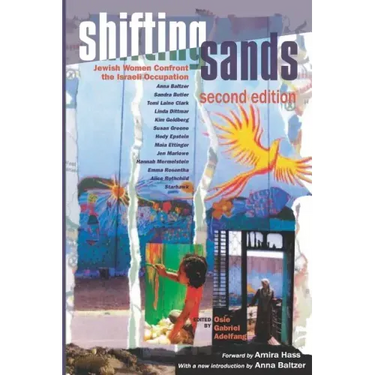 Shifting Sands: Jewish Women Confront the Israeli Occupation, 2015 Updated Edition