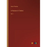 A Passion in Tatters: Vol. I