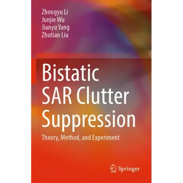 Bistatic Sar Clutter Suppression: Theory, Method, and Experiment
