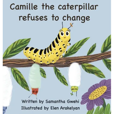 Camille The Caterpillar Refuses To Change