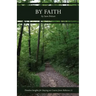By Faith: Timeless Insights for Staying on Course from Hebrews 11