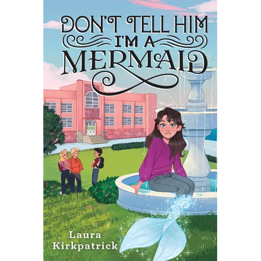 Don't Tell Him I'm a Mermaid