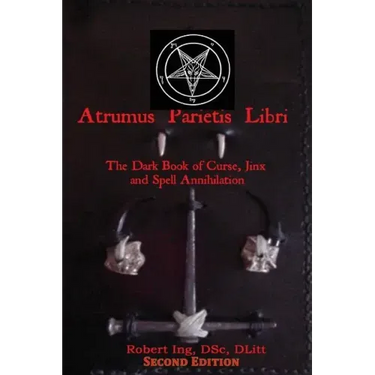 Atrumus Parietis Libri The Dark Book of Curse, Jinx and Spell Annihilation