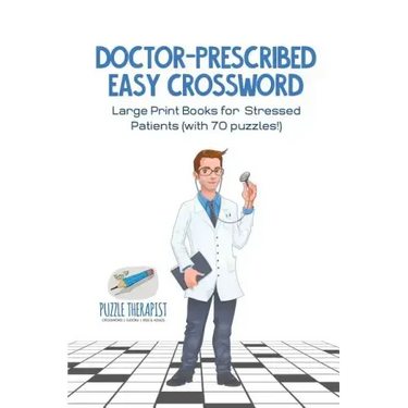 Doctor-Prescribed Easy Crossword Large Print Books for Stressed Patients (with 70 puzzles!)