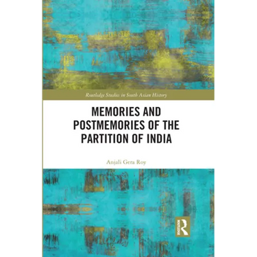 Memories and Postmemories of the Partition of India