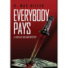 Everybody Pays: A Cadillac Holland Mystery