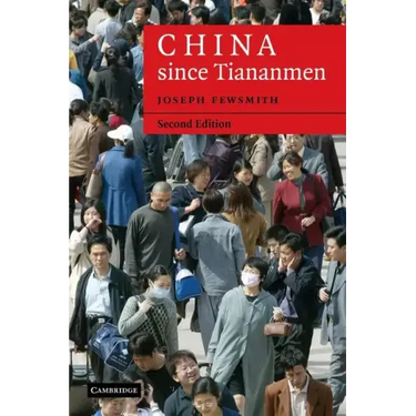 China Since Tiananmen: From Deng Xiaoping to Hu Jintao