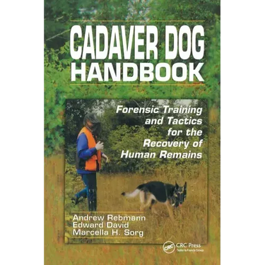 Cadaver Dog Handbook: Forensic Training and Tactics for the Recovery of Human Remains