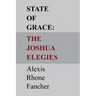 State of Grace: The Joshua Elegies
