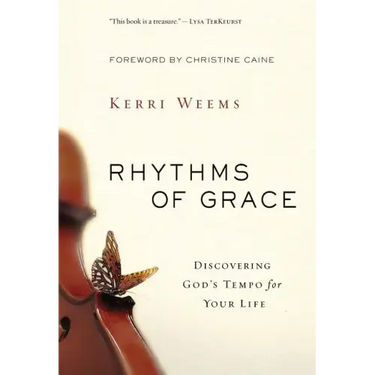 Rhythms of Grace: Discovering God's Tempo for Your Life