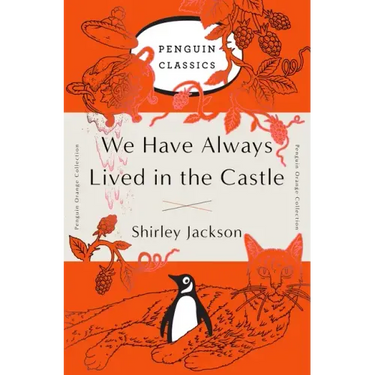 We Have Always Lived in the Castle: (Penguin Orange Collection)
