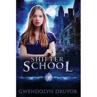 Shifter School: A Wyrdos Universe Novel