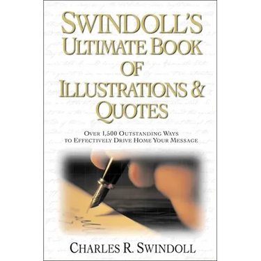 Swindoll's Ultimate Book of Illustrations & Quotes Softcover