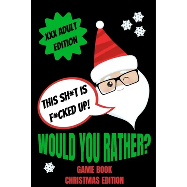 Would You Rather Game Book, Christmas Edition: Would You Rather Adult Version For Xmas- Funny Inappropriate Questions For Grown Ups-Dirty Santa Stocki