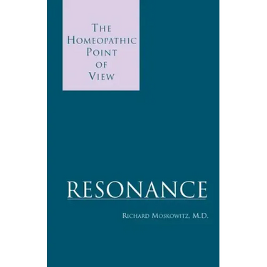 Resonance: The Homeopathic Point of View
