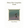 Diary: The Unspoken Truth