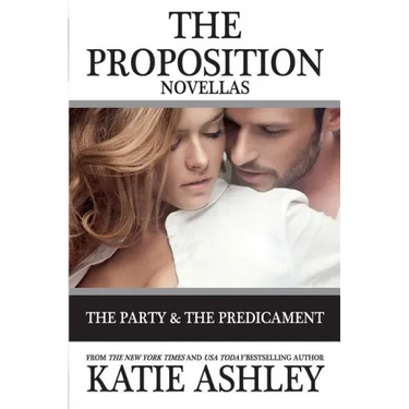 The Proposition Series Novellas: The Party and Predicament