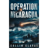 Operation Nicaragua: Book Two of the John Carpenter Trilogy