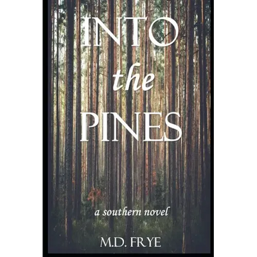 Into the Pines: A Southern Novel