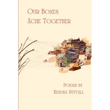 Our Bones Ache Together