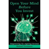 Open Your Mind Before You Invest: Empowering the Aspiring Investor