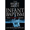 The Secret About Infant Baptism That Everyone's Missing