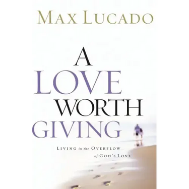 A Love Worth Giving