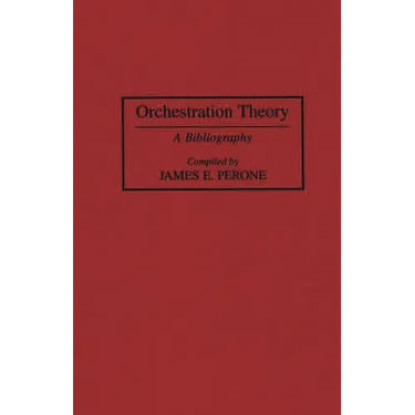 Orchestration Theory: A Bibliography