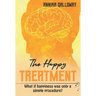 The Happy Treatment: What if happiness was only a simple procedure?