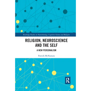 Religion, Neuroscience and the Self: A New Personalism