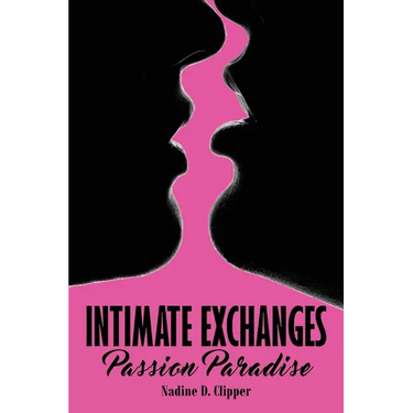 Intimate Exchanges: Passion Paradise