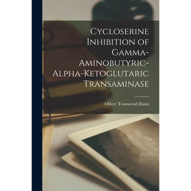 Cycloserine Inhibition of Gamma-aminobutyric-alpha-ketoglutaric Transaminase