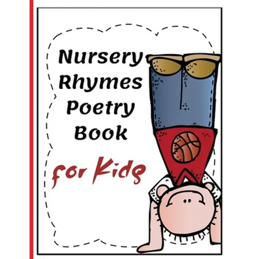 Nursery Rhymes Poetry Book for Kids: Perfect Interactive and Educational Gift for Baby, Toddler 1-3 and 2-4 Year Old Girl and Boy