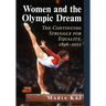 Women and the Olympic Dream: The Continuing Struggle for Equality, 1896-2021