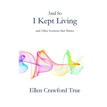 And So I Kept Living: Sermons that Matter