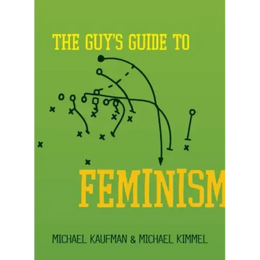 The Guy's Guide to Feminism