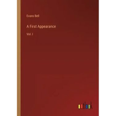 A First Appearance: Vol. I