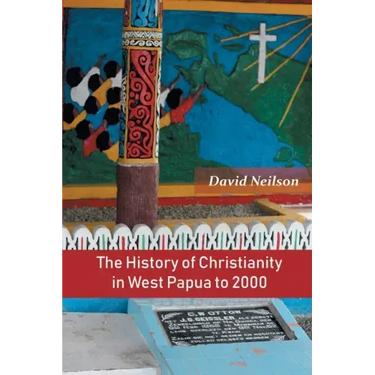 The History of Christianity in West Papua to 2000